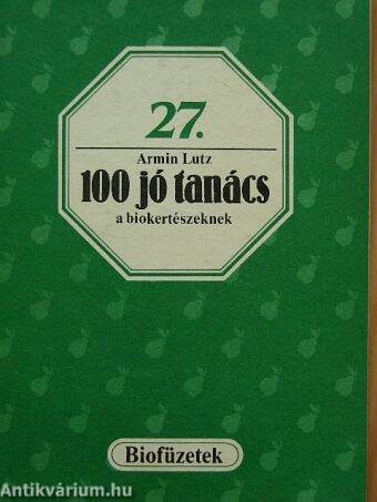 100 jó tanács a biokertészeknek