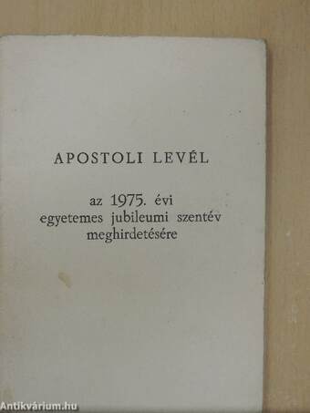 Apostoli levél az 1975. évi egyetemes jubileumi szentév meghirdetésére