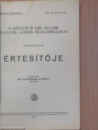 A Szegedi M. Kir. Állami Klauzál Gábor Reálgimnázium huszonkilencedik értesítője