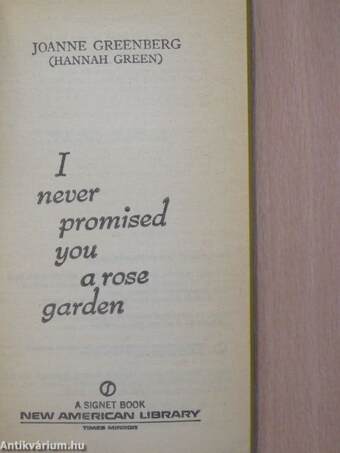 I Never Promised You a Rose Garden