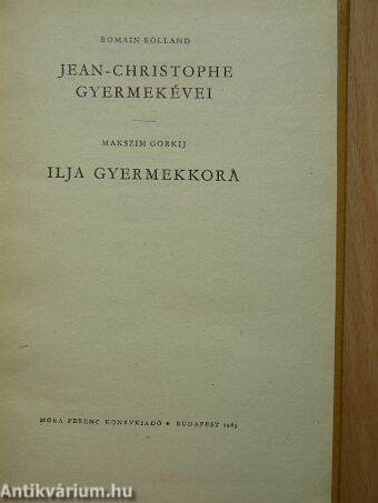 Jean-Christophe gyermekévei/Ilja gyermekkora