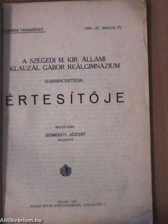 A Szegedi M. Kir. Állami Klauzál Gábor Reálgimnázium harminchetedik értesítője