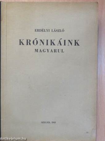 Krónikáink magyarul