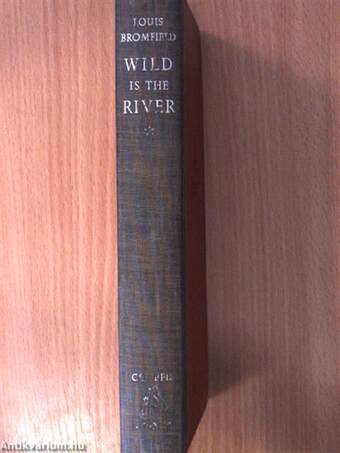 Wild is the river