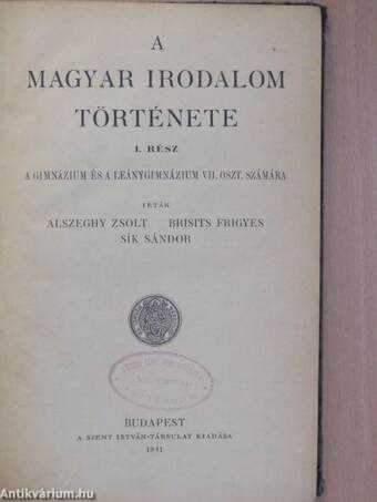 A magyar irodalom története I.