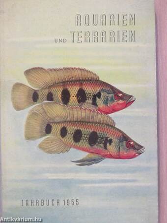 Aquarien und Terrarien Jahrbuch 1955