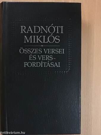 Radnóti Miklós összes versei és versfordításai