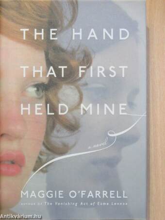 The Hand that First Held Mine