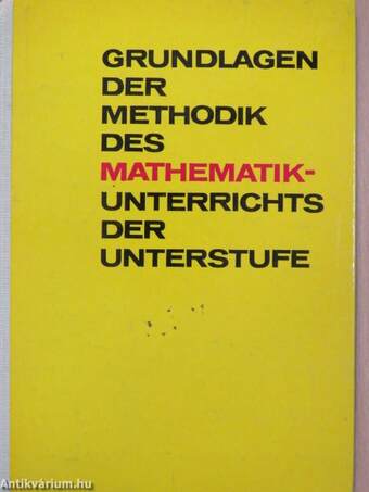 Grundlagen der Methodik des Mathematikunterrichts der Unterstufe