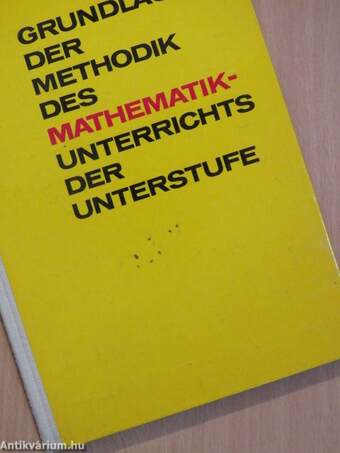 Grundlagen der Methodik des Mathematikunterrichts der Unterstufe