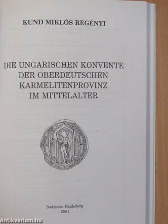 Die Ungarischen Konvente der Oberdeutschen Karmelitenprovinz im Mittelalter