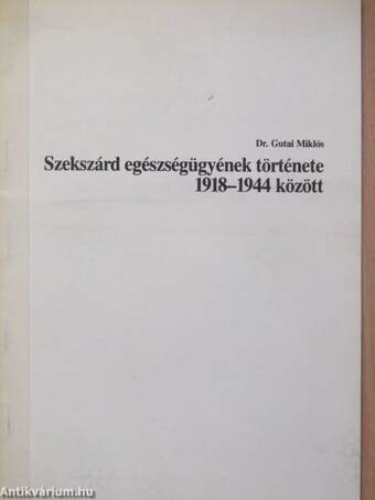 Szekszárd egészségügyének története 1918-1944 között