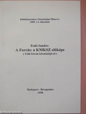 A Forrás: a KMKSZ előképe (Tóth István köszöntőjével)