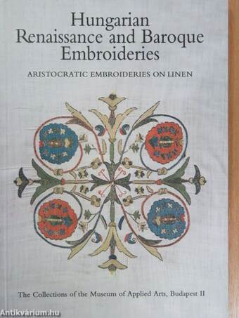 Hungarian Renaissance and Baroque Embroideries