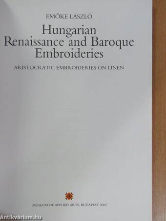 Hungarian Renaissance and Baroque Embroideries