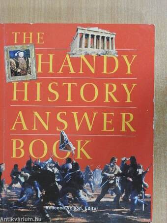 The Handy History Answer Book