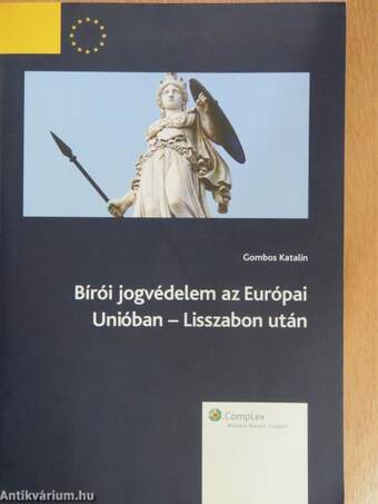 Bírói jogvédelem az Európai Unióban - Lisszabon után