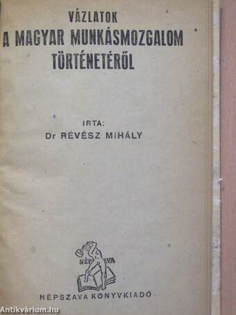 Vázlatok a magyar munkásmozgalom történetéről