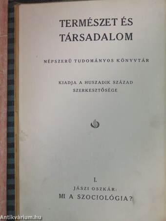 Mi a szociológia?/Az ember származása/A magyar adórendszer igazságtalanságai/Népoktatásunk bűnei