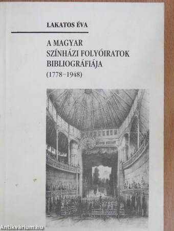 A magyar színházi folyóiratok bibliográfiája (1778-1948)