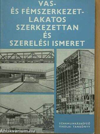 Vas- és fémszerkezetlakatos szerkezettan és szerelési ismeret III.