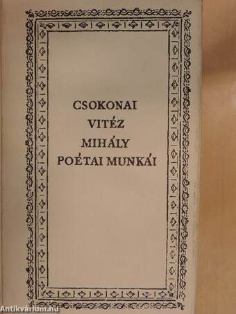 Csokonai Vitéz Mihály poétai munkái I-VII./Csokonai verseinek első kiadásai