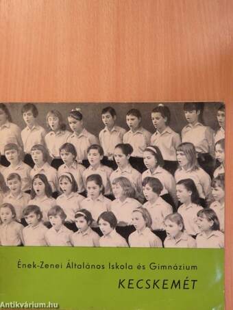 Ének-Zenei Általános Iskola és Gimnázium Kecskemét (dedikált példány)