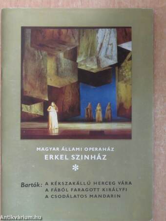 Bartók: A kékszakállú herceg vára/A fából faragott királyfi/A csodálatos mandarin