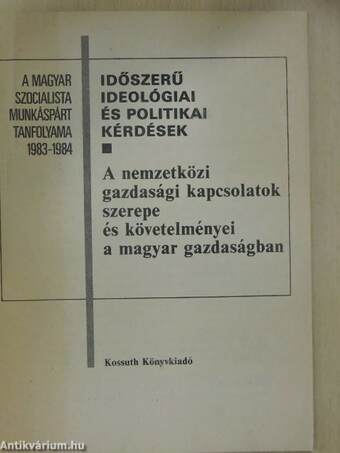 A nemzetközi gazdasági kapcsolatok szerepe és követelményei a magyar gazdaságban