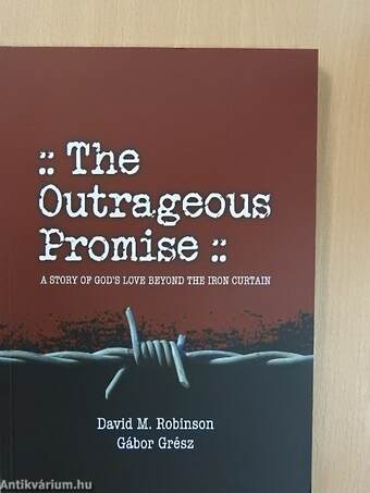 The Outrageous Promise