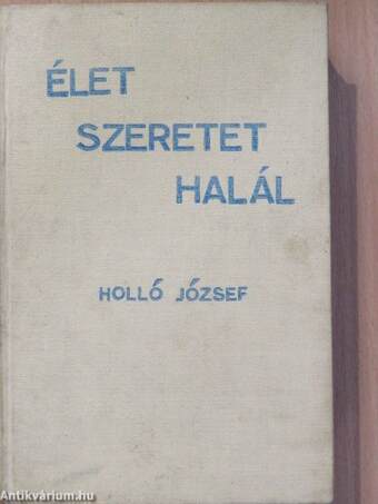 Élet, szeretet, halál