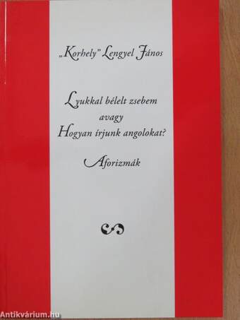 Lyukkal bélelt zsebem avagy Hogyan írjunk angolokat?