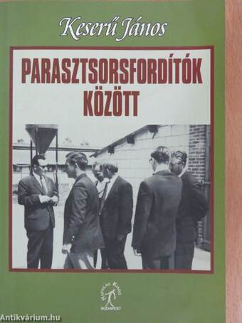 Parasztsorsfordítók között