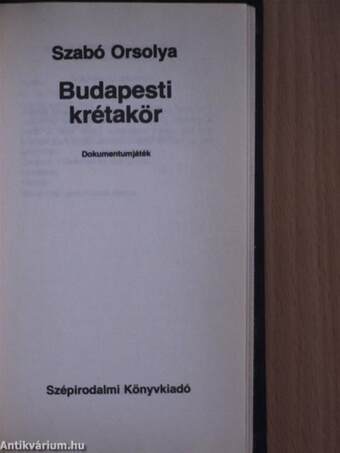 Egy nap boldogság/Hungária Expressz/Tanúvállomást tettem/Telkemen az Erzsébet-híd/Ember a lépcsőn/Budapesti krétakör