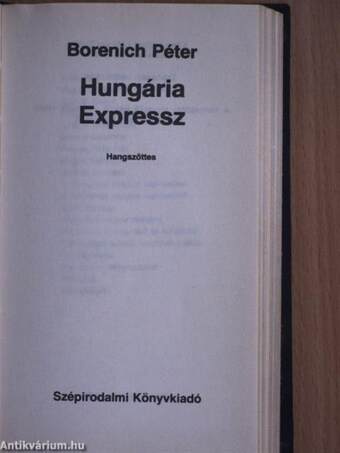 Egy nap boldogság/Hungária Expressz/Tanúvállomást tettem/Telkemen az Erzsébet-híd/Ember a lépcsőn/Budapesti krétakör