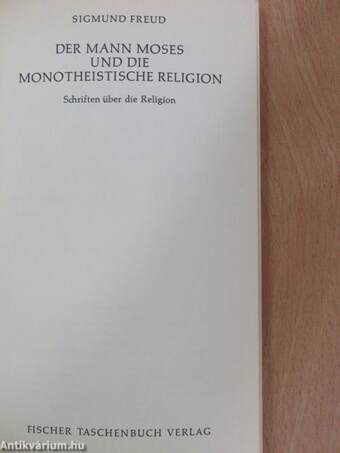 Der Mann Moses und die Monotheistische Religion