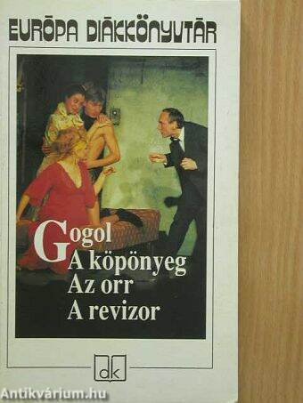 A köpönyeg/Az orr/A revizor