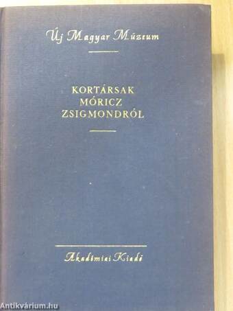 Kortársak Móricz Zsigmondról I.