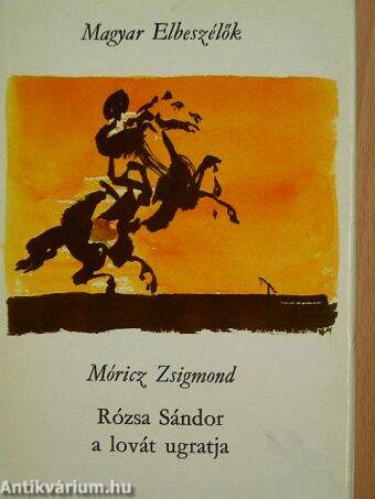 Rózsa Sándor a lovát ugratja