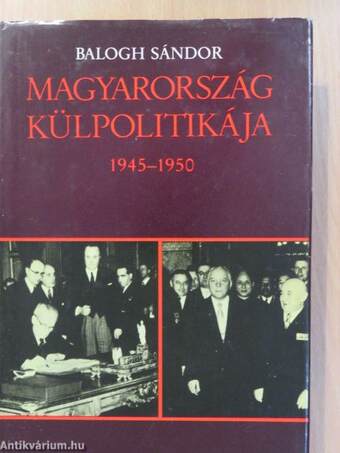 Magyarország külpolitikája 1945-1950 (dedikált példány)