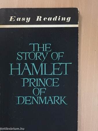 The Story of Hamlet Prince of Denmark