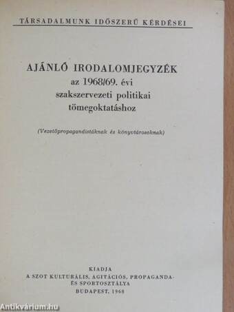 Ajánló irodalomjegyzék az 1968/69. évi szakszervezeti politikai tömegoktatáshoz