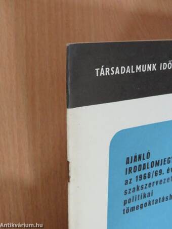 Ajánló irodalomjegyzék az 1968/69. évi szakszervezeti politikai tömegoktatáshoz