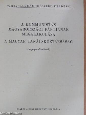 A kommunisták magyarországi pártjának megalakulása/A Magyar Tanácsköztársaság