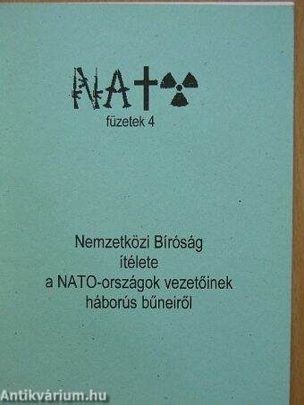 Nemzetközi Bíróság ítélete a NATO-országok vezetőinek háborús bűneiről