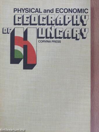 Physical and Economic Geography of Hungary