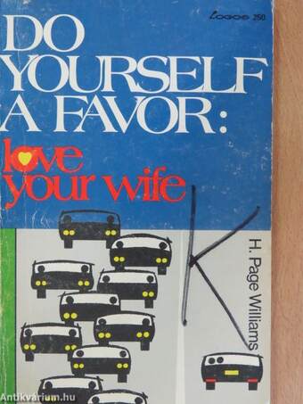 Do Yourself A Favor: love your wife