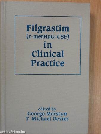 Filgrastim (r-metHuG-CSF) in Clinical Practice