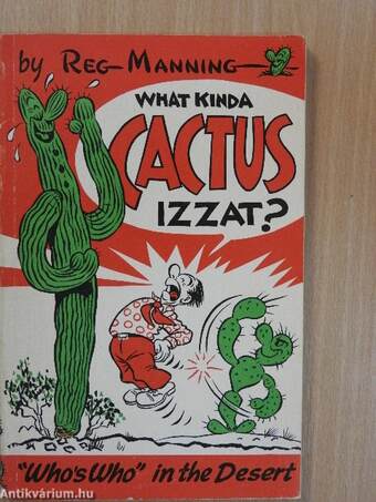 What Kinda Cactus Izzat?