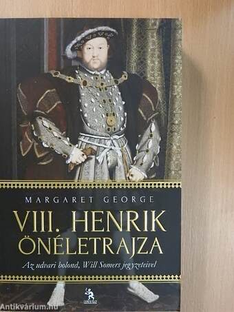 VIII. Henrik önéletrajza I-II.